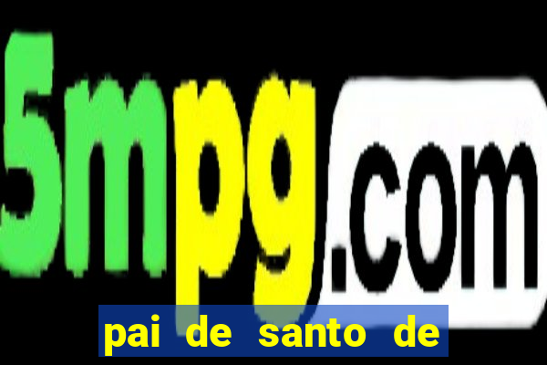 pai de santo de nazare das farinhas bahia